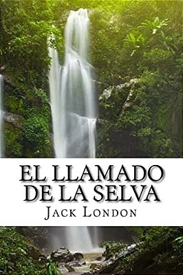 El Llamado De La Selva (Spanish) Edition-..