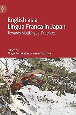 English As A Lingua Franca In Japan: Towards Multilingual Practices-..