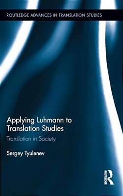 Applying Luhmann To Translation Studies: Translation In Society-..