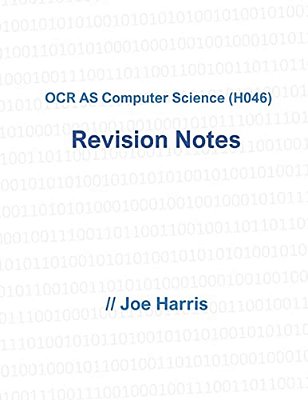 Ocr As Computer Science (H046) - Revision Notes-..