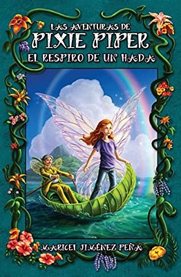 Las Aventuras De Pixie Piper: El Respiro De Un Hada-..