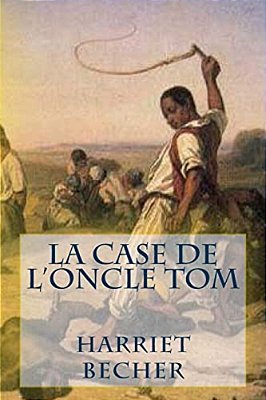 La Case De L'Oncle Tom-..