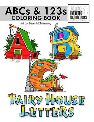 Abc-123 Fairy House Letters: Fairy House Coloring Book-..