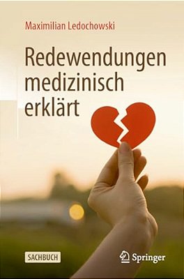 Redewendungen Medizinisch Erklärt-..