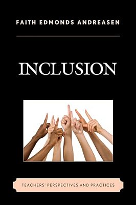Inclusion: Teachers' Perspectives And Practices-..