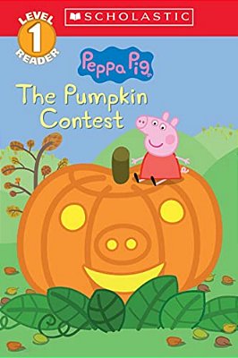 The Pumpkin Contest (Peppa Pig: Level 1 Reader)-..