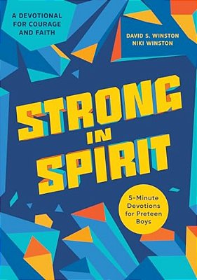 Strong In Spirit: 5-Minute Devotions For Preteen Boys-..
