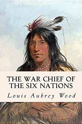 The War Chief Of The Six Nations-..