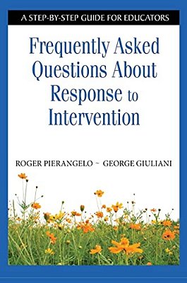 Frequently Asked Questions About Response To Intervention: A Step-By-step Guide For Educators-..