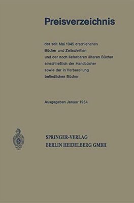 Preisverzeichnis: Der Seit Mai 1945 Erschienenen Bücher Und Zeitschriften Und Der Noch Lieferbaren Älteren Bücher Einschließlich Der Handbücher Sowie-..