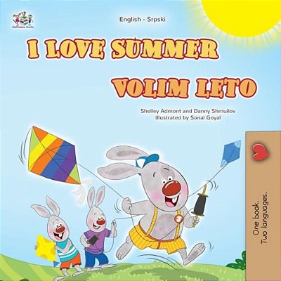I Love Summer (English Serbian Bilingual Children's Book-Latin)-..