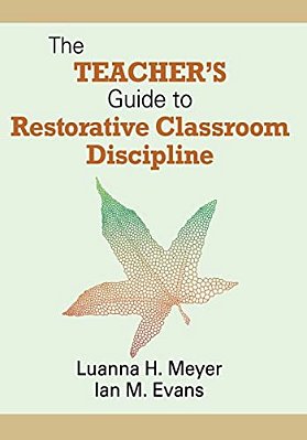 The Teacher's Guide To Restorative Classroom Discipline-..
