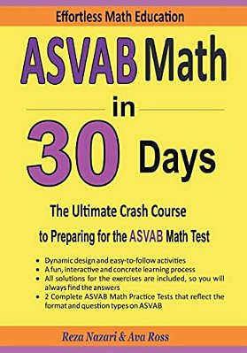 Asvab Math In 30 Days: The Ultimate Crash Course To Preparing For The Asvab Math Test-..