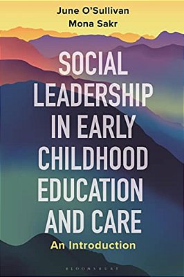 Social Leadership In Early Childhood Education And Care: An Introduction-..