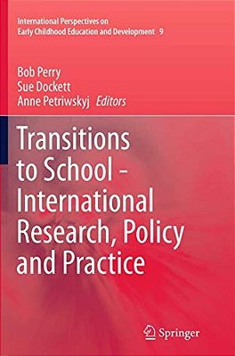 Transitions To School - International Research, Policy And Practice-..
