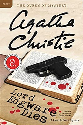 Lord Edgware Dies: A Hercule Poirot Mystery: The Official Authorized Edition-..