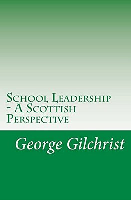 School Leadership - A Scottish Perspective-..