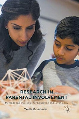 Research In Parental Involvement: Methods And Strategies For Education And Psychology-..
