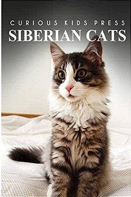 Siberian Cats - Curious Kids Press: Kids Book About Animals And Wildlife, Children's Books 4-6-..