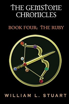 The Gemstone Chronicles Book Four: The Ruby-..