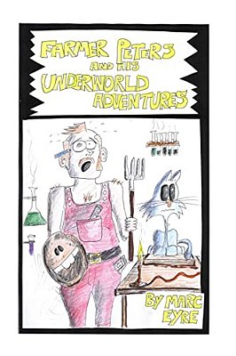 Farmer Peters And His Underworld Adventure-..