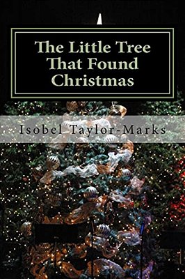 The Little Tree That Found Christmas: Merry Christmas Everone-..