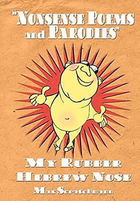 My Rubber Hebrew Nose: Nonsense Poems And Parodies-..