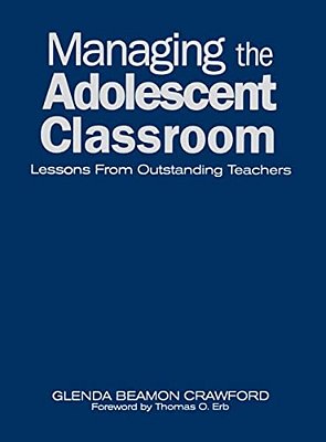 Managing The Adolescent Classroom: Lessons From Outstanding Teachers-..