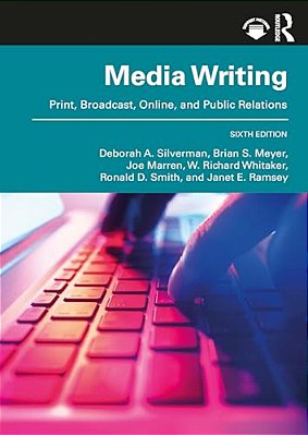 Mediawriting: Print, Broadcast, Online, And Public Relations-..
