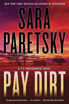 Pay Dirt: A V. I. Warshawski Novel-..