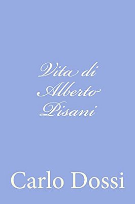 Vita Di Alberto Pisani-..
