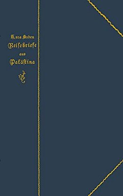 Reisebriefe Aus Palästina-..