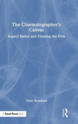 The Cinematographer's Canvas: Aspect Ratios And Framing The Film-..