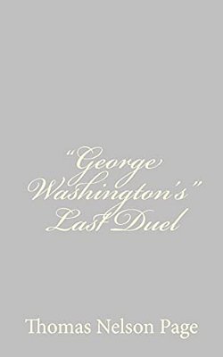 "George Washington'S" Last Duel-..
