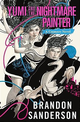 Yumi And The Nightmare Painter: A Cosmere Novel-..