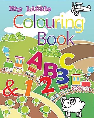 My Little Colouring Book: This Book Contain Illustration Of Alphabets From A To Z And Numbers From 0 To 9. Coloring Is A Great Way To Get Childr-..
