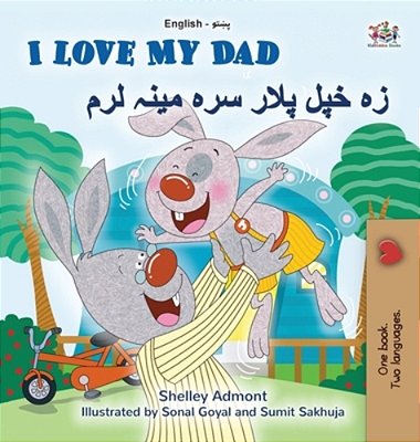 I Love My Dad (English Pashto Bilingual Children's Book)-..