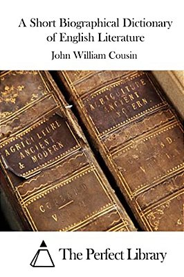A Short Biographical Dictionary Of English Literature-..