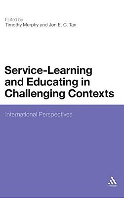 Service-Learning And Educating In Challenging Contexts: International Perspectives-..
