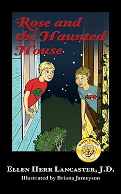 Rose And The Haunted House: Book Three-..