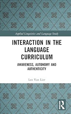 Interaction In The Language Curriculum: Awareness, Autonomy And Authenticity-..