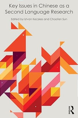 Key Issues In Chinese As A Second Language Research-..