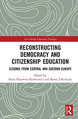 Reconstructing Democracy And Citizenship Education: Lessons From Central And Eastern Europe-..