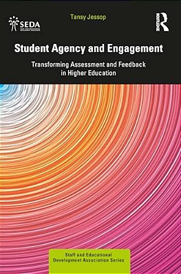 Student Agency And Engagement: Transforming Assessment And Feedback In Higher Education-..