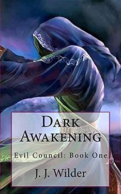 Dark Awakening: Evil Council: Book One-..