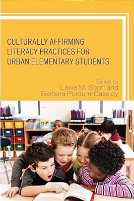 Culturally Affirming Literacy Practices For Urban Elementary Students-..