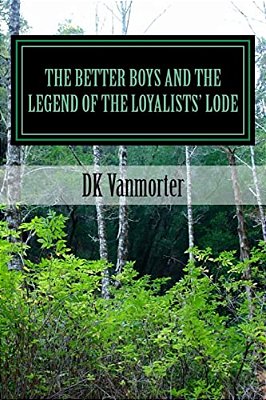 The Better Boys And The Legend Of The Loyalists' Lode-..