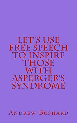 Let's Use Free Speech To Inspire Those With Asperger's Syndrome-..