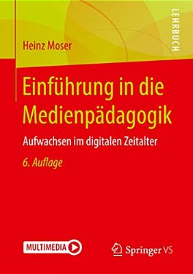 Einführung In Die Medienpädagogik: Aufwachsen Im Digitalen Zeitalter-..