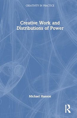 Creative Work And Distributions Of Power-..